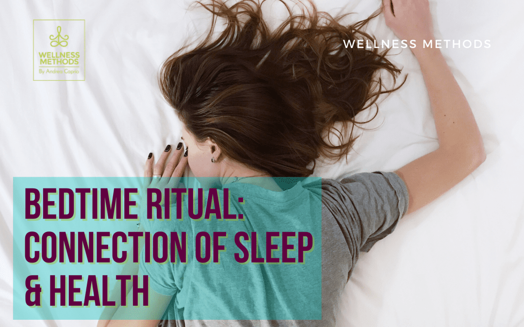 Bedtime Ritual: Connection of Sleep & Health