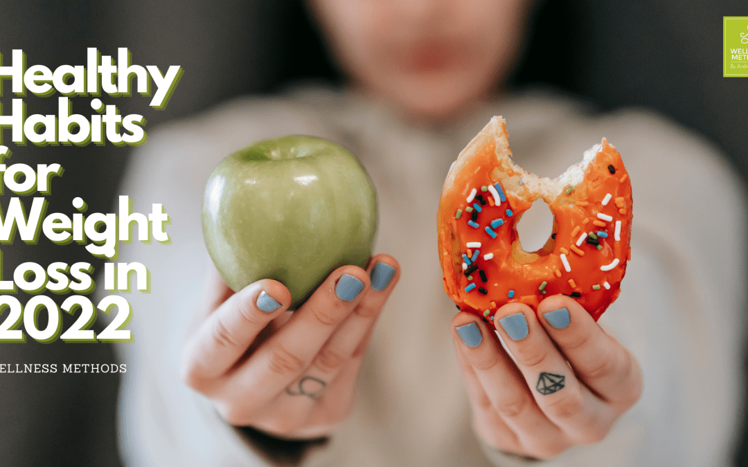 Healthy Habits for Weight Loss in 2022