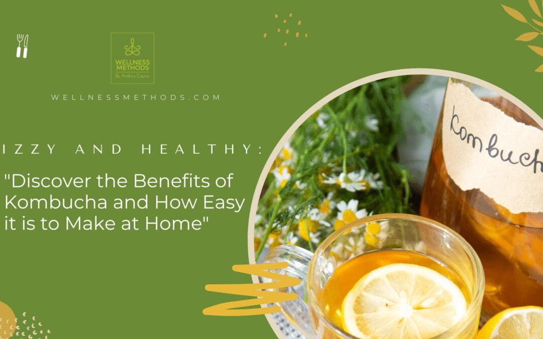 Kombucha Benefits and Recipe