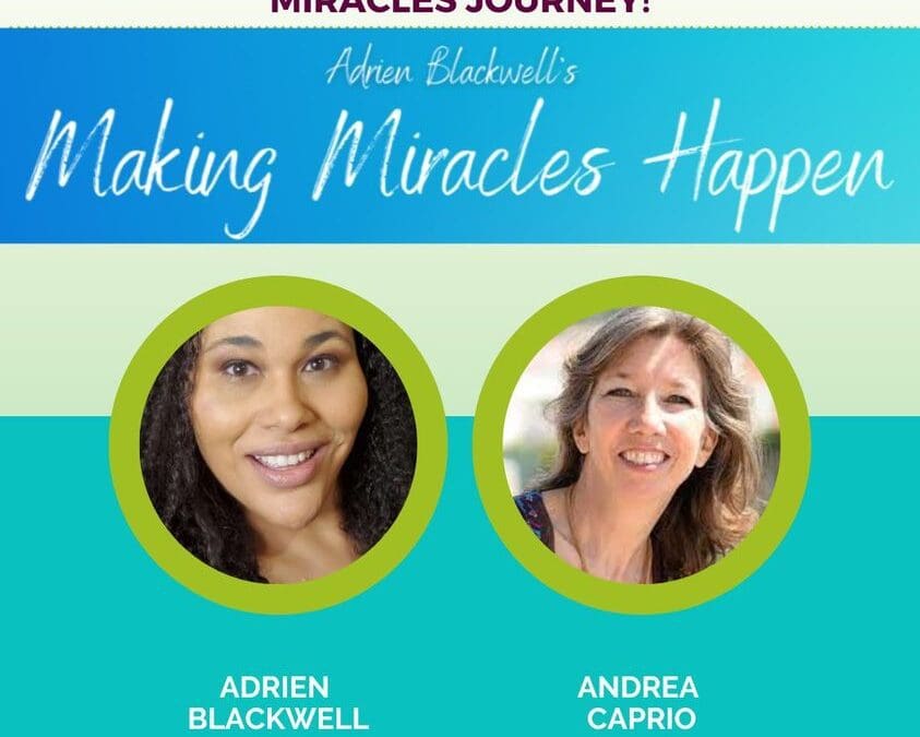 Making Miracles Happen with Adrien Blackwell