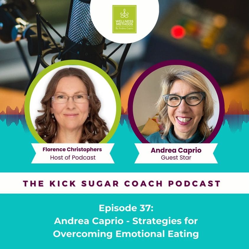 Episode 37: Andrea Caprio - Strategies for Overcoming Emotional Eating
